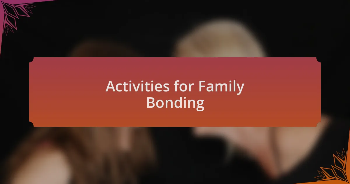 Activities for Family Bonding
