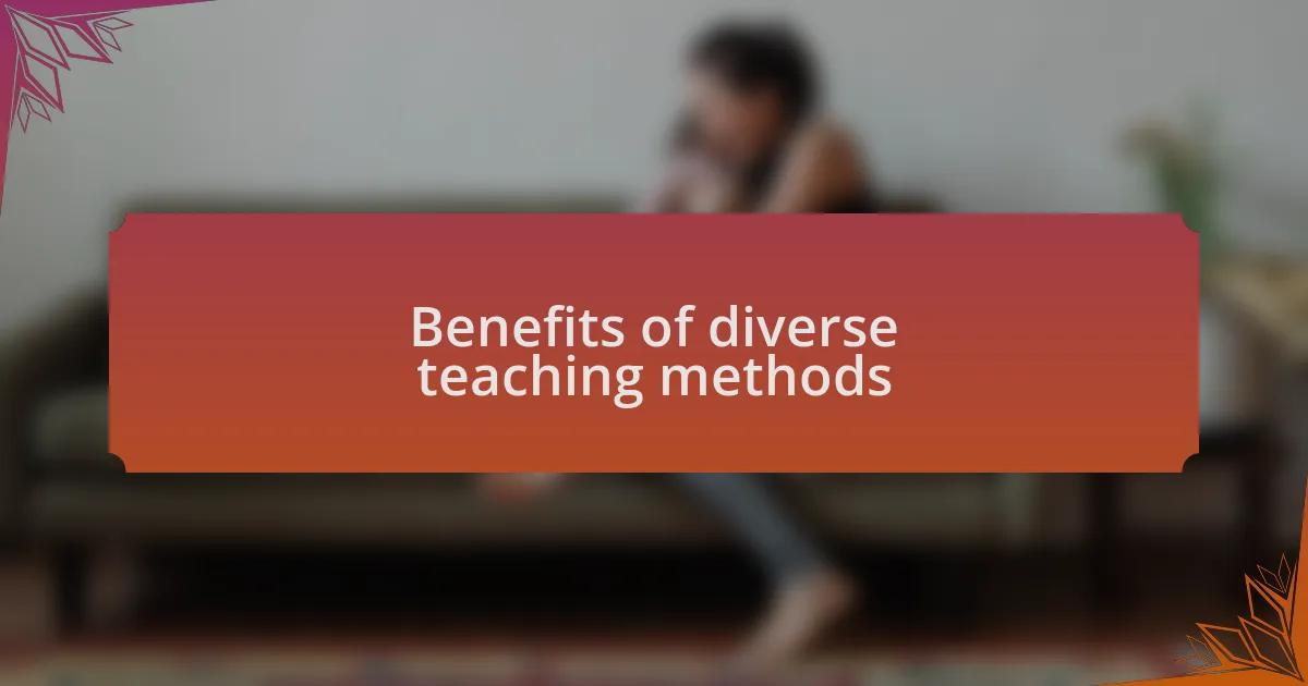 Benefits of diverse teaching methods
