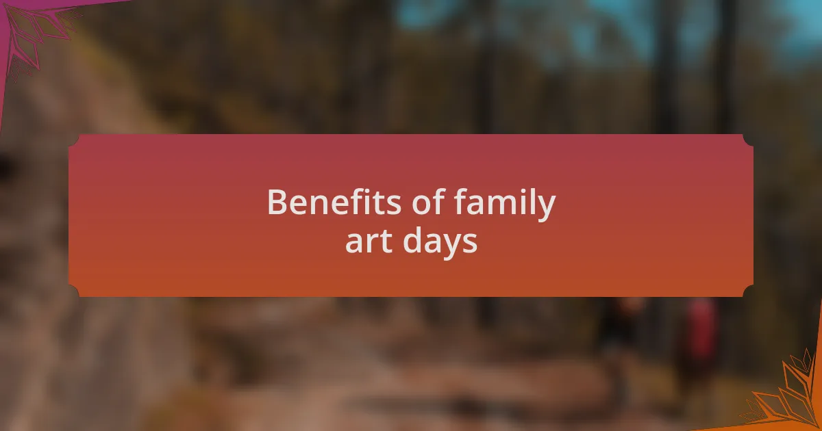 Benefits of family art days