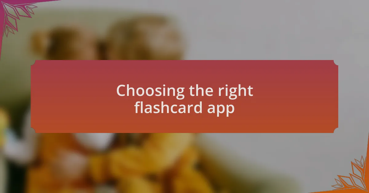 Choosing the right flashcard app