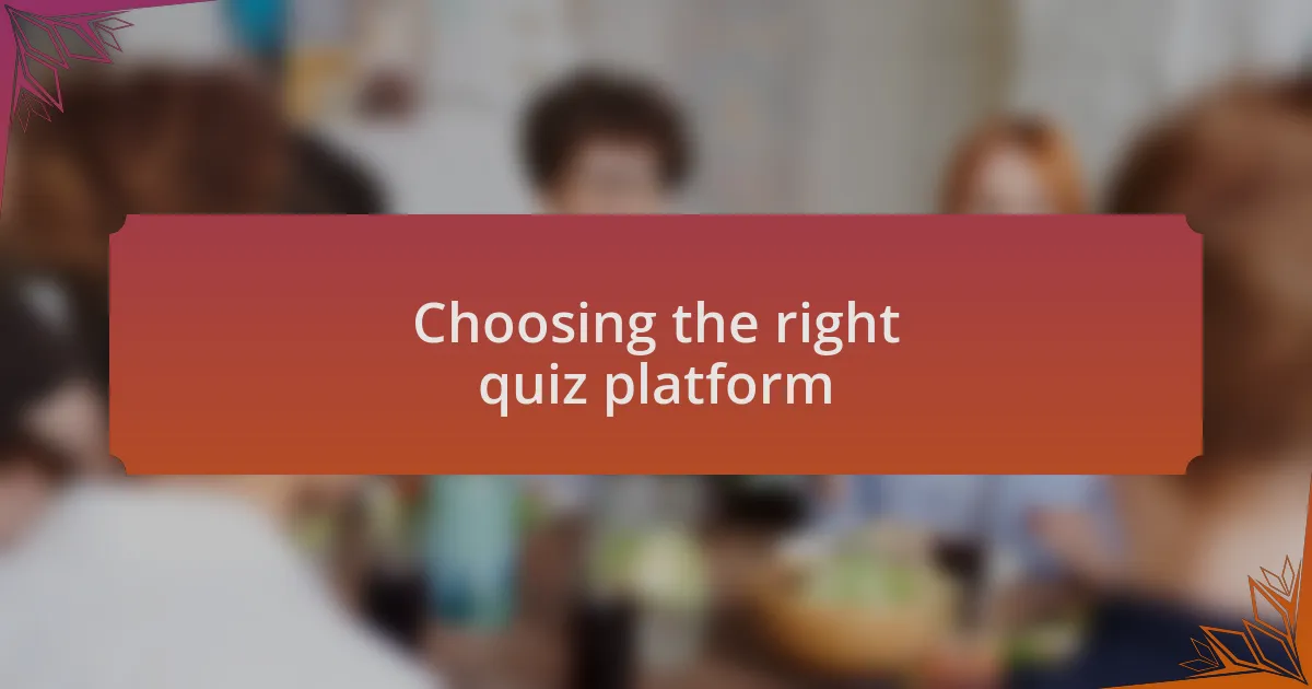 Choosing the right quiz platform