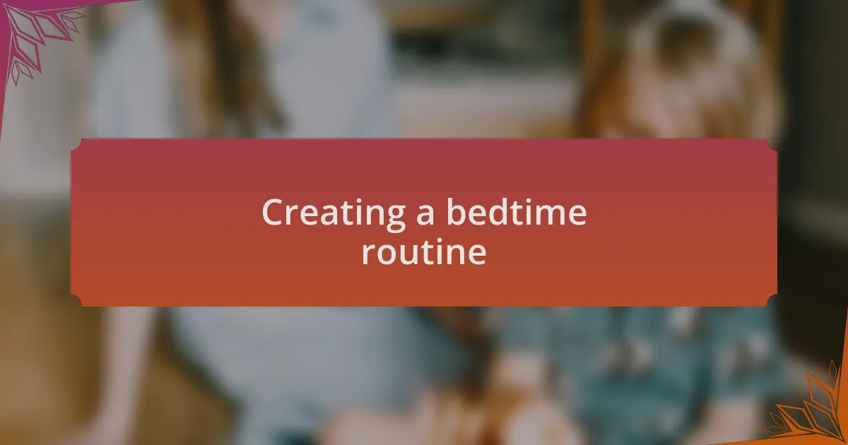 Creating a bedtime routine