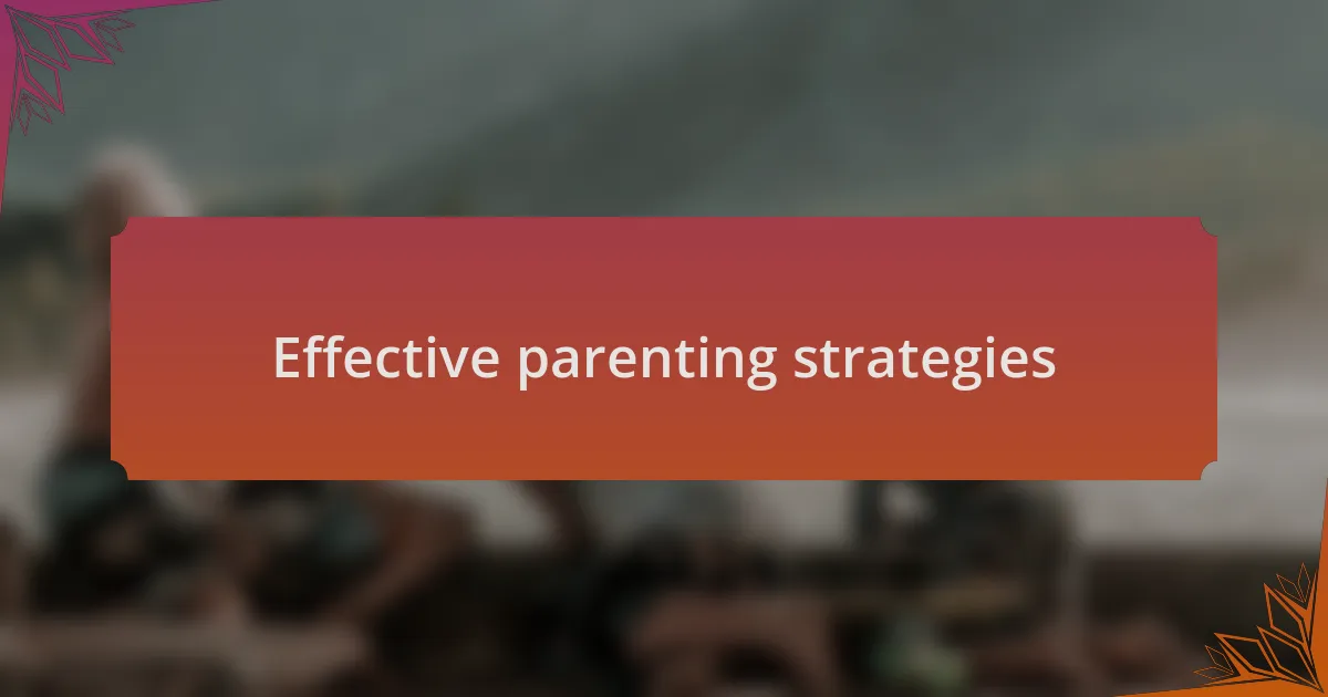 Effective parenting strategies