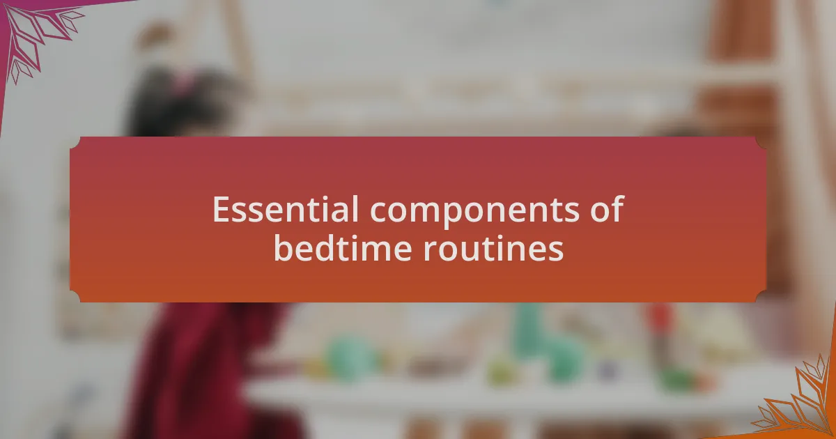 Essential components of bedtime routines