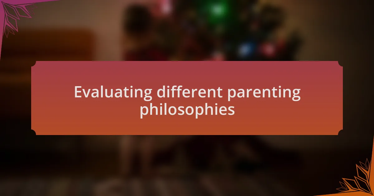 Evaluating different parenting philosophies
