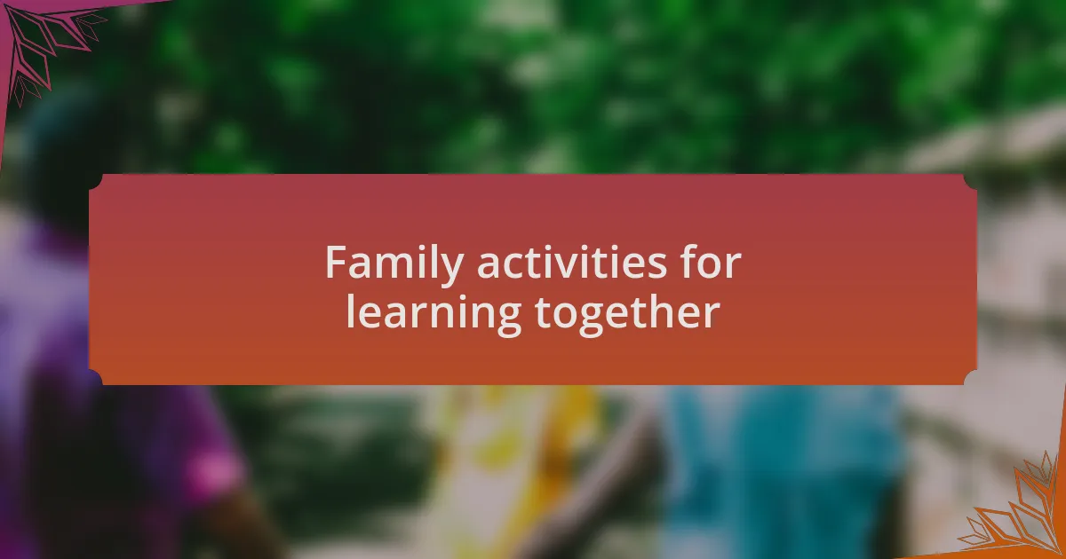 Family activities for learning together