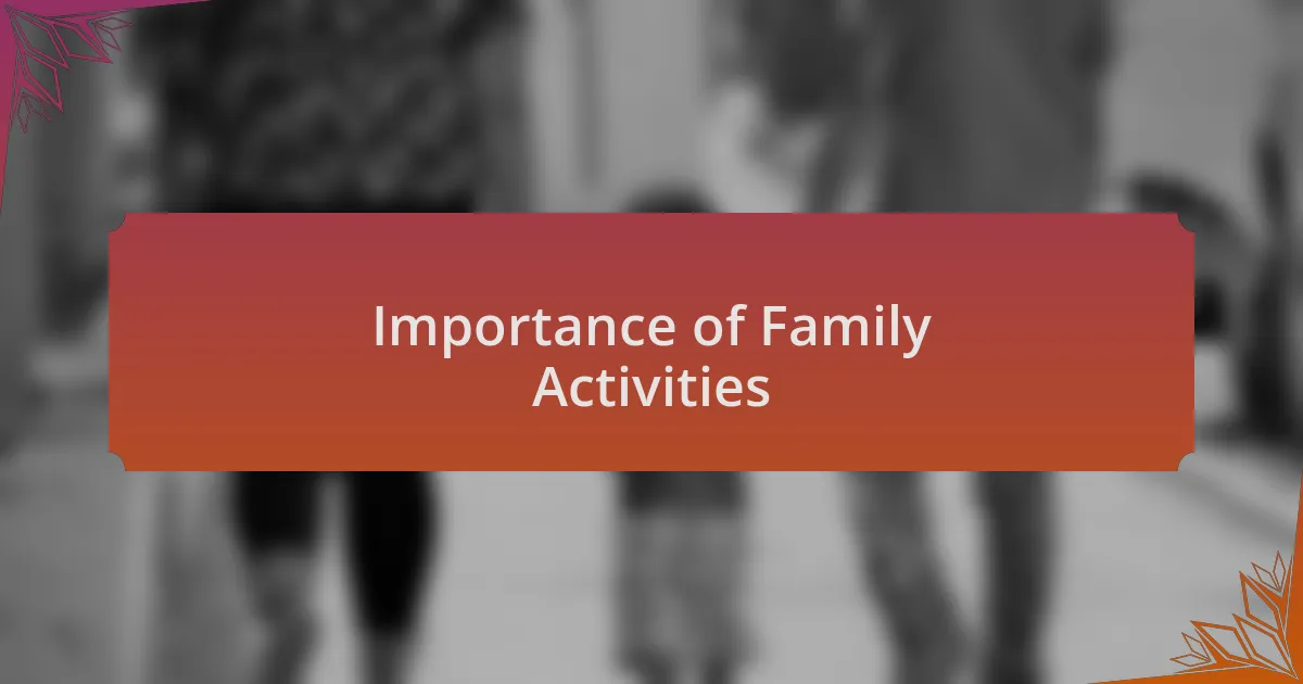 Importance of Family Activities