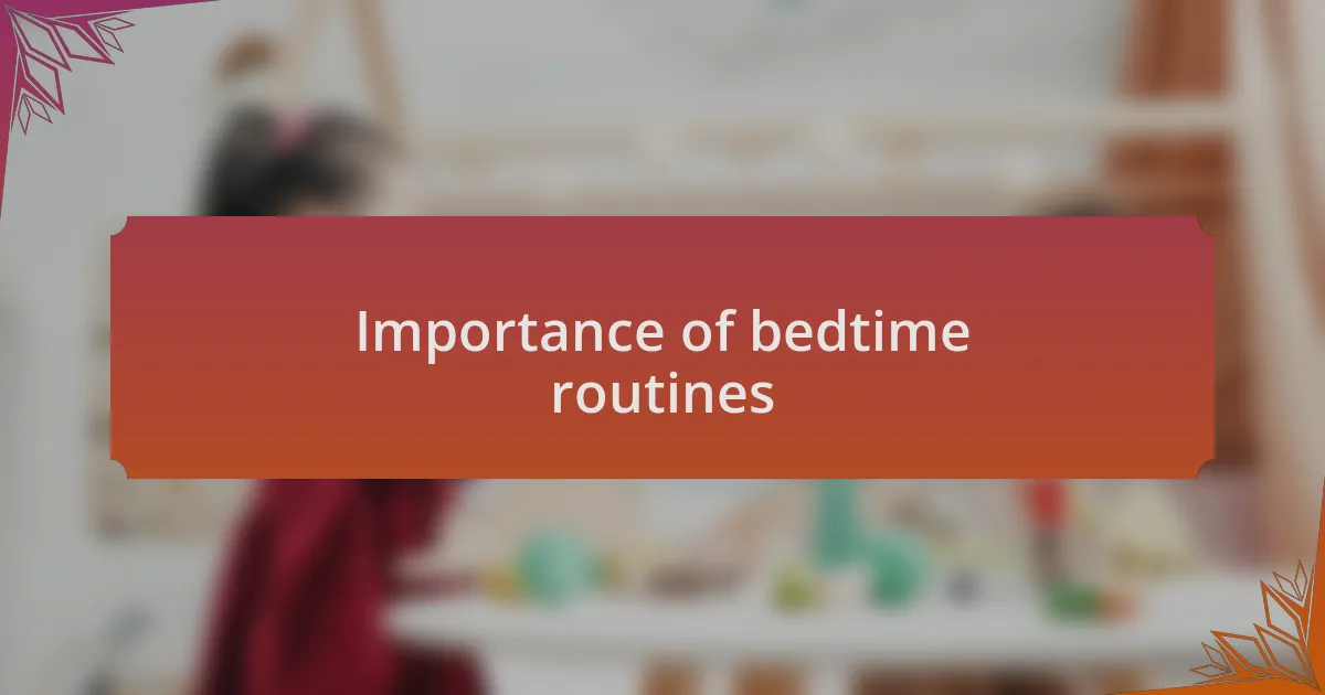 Importance of bedtime routines