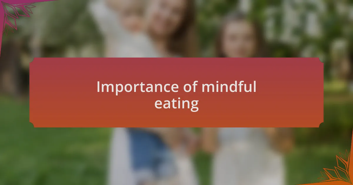 Importance of mindful eating