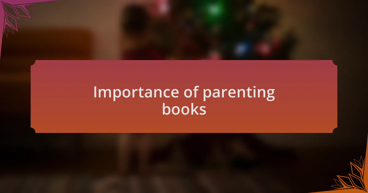 Importance of parenting books