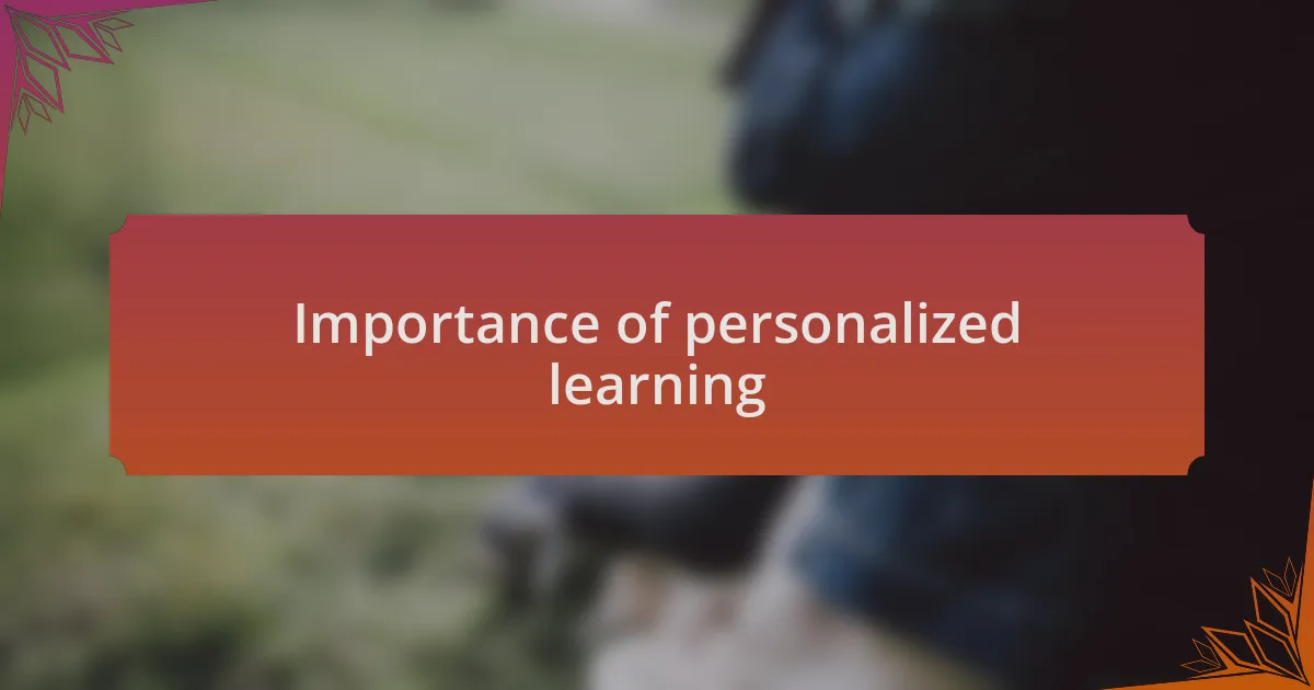 Importance of personalized learning