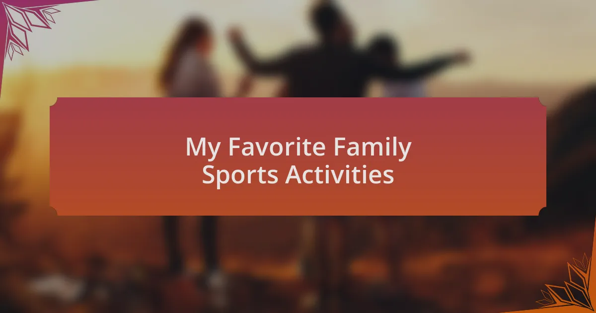 My Favorite Family Sports Activities