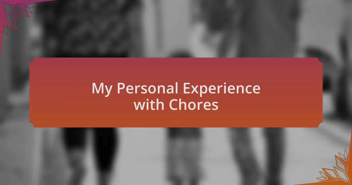 My Personal Experience with Chores