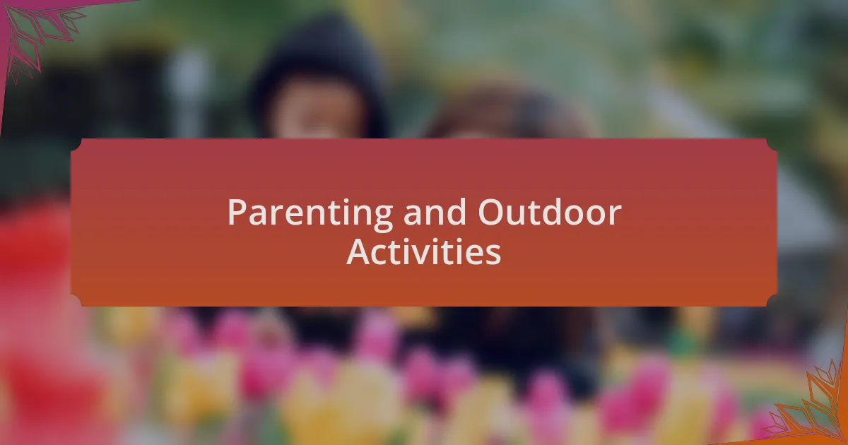 Parenting and Outdoor Activities
