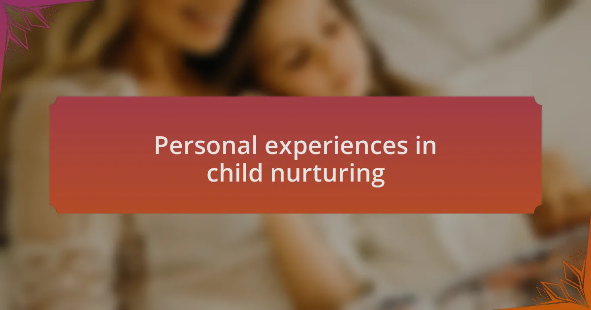 Personal experiences in child nurturing