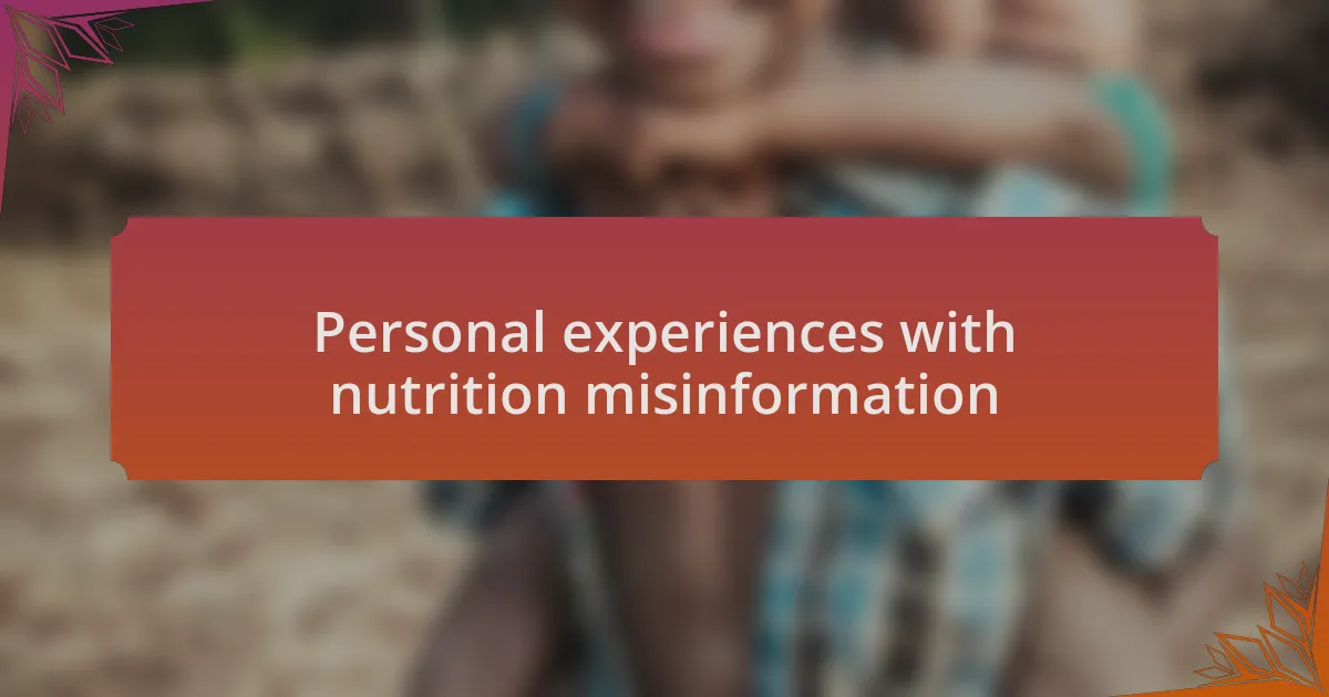 Personal experiences with nutrition misinformation
