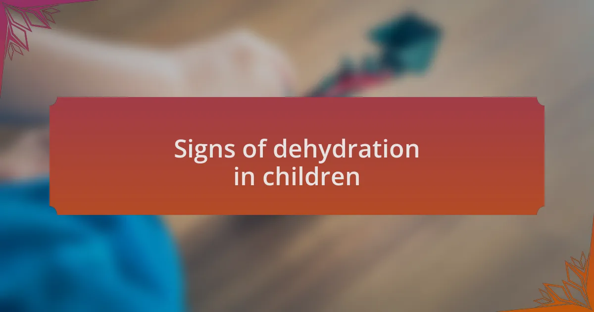 Signs of dehydration in children
