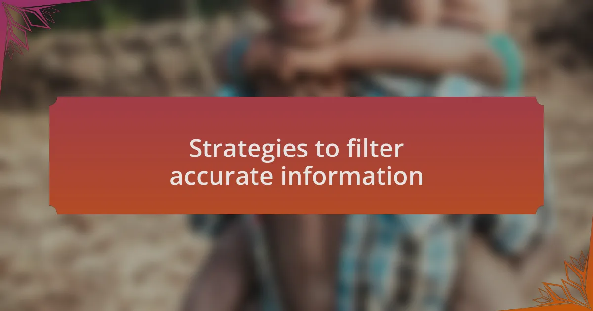 Strategies to filter accurate information