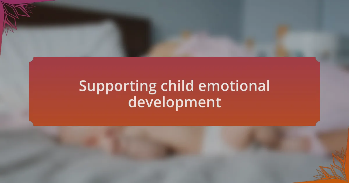 Supporting child emotional development