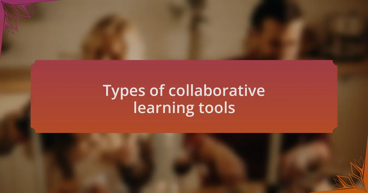 Types of collaborative learning tools